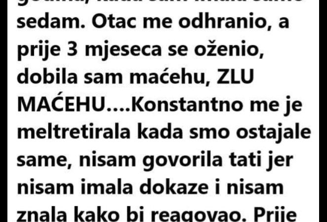 Moja majka je umrla prije pet godina kada sam imao sedam godina. Otac me izdržava, oženio se prije tri mjeseca…