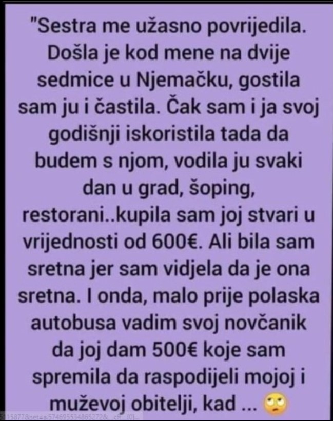 “Sestra me užasno povrijedila”