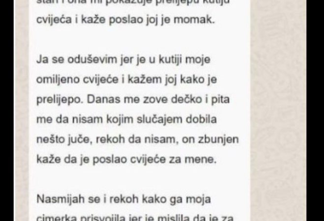 “Živim sa cimerkom i juče ja dolazim u stan i ona mi pokazuje prelijepu kutiju cvijeća”