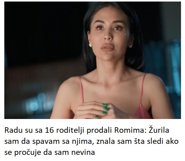 Radu su sa 16 roditelji prodali Romima: Žurila sam da spavam sa njima, znala sam šta sledi ako se pročuje da sam nevina