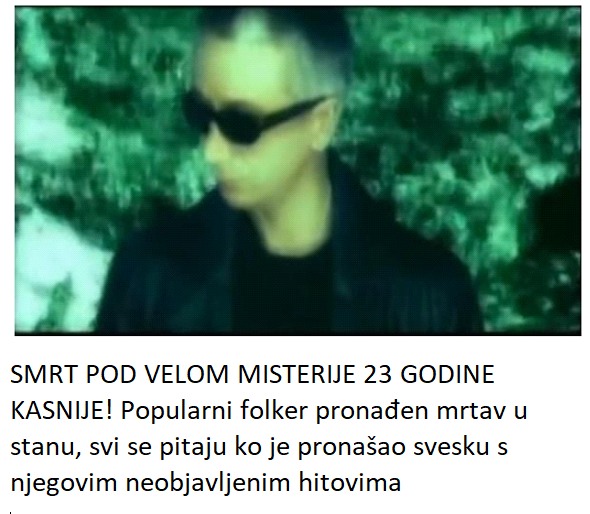 SMRT POD VELOM MISTERIJE 23 GODINE KASNIJE! Popularni folker pronađen mrtav u stanu, svi se pitaju ko je pronašao svesku s njegovim neobjavljenim hitovima