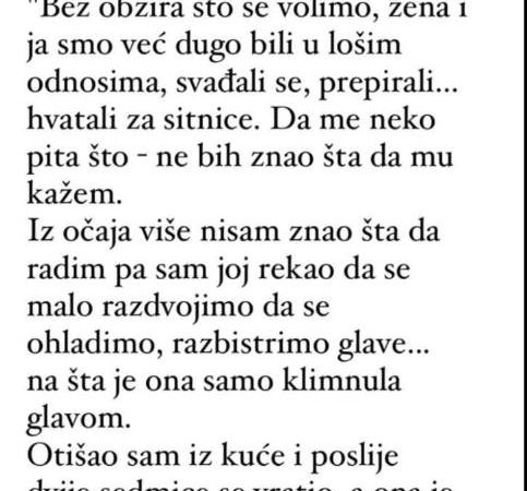 “Bez obzira sto se volimo, žena i ja smo već dugo bili u lošim odnosima…”