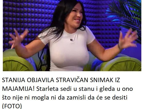 STANIJA OBJAVILA STRAVIČAN SNIMAK IZ MAJAMIJA! Starleta sedi u stanu i gleda u ono što nije ni mogla ni da zamisli da će se desiti (FOTO)