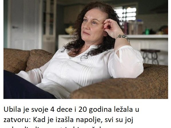 Ubila je svoje 4 dece i 20 godina ležala u zatvoru: Kad je izašla napolje, svi su joj aplaudirali, a svet je bio u šoku