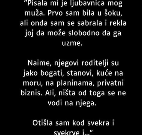 “Pisala mi je ljubavnica mog muža”