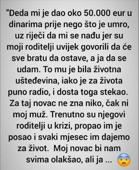 “Deda mi je dao oko 50.000 eur”