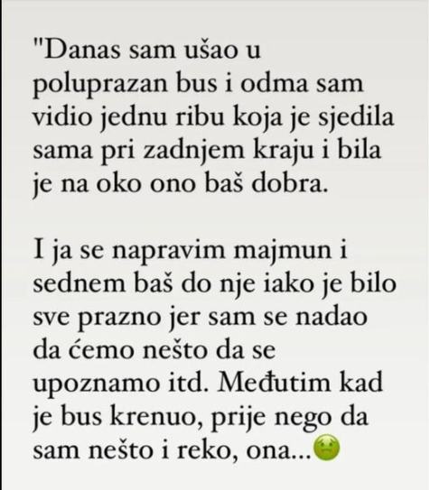 “Danas sam ušao u poluprazan bus…”