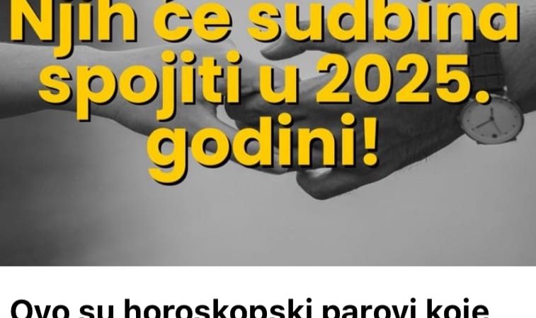 Ovo su horoskopski parovi koje će sudbina spojiti u 2025. godini!