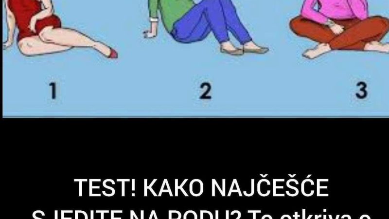 TEST! KAKO NAJČEŠĆE SJEDITE NA PODU? To otkriva o vama mnogo više nego što mislite