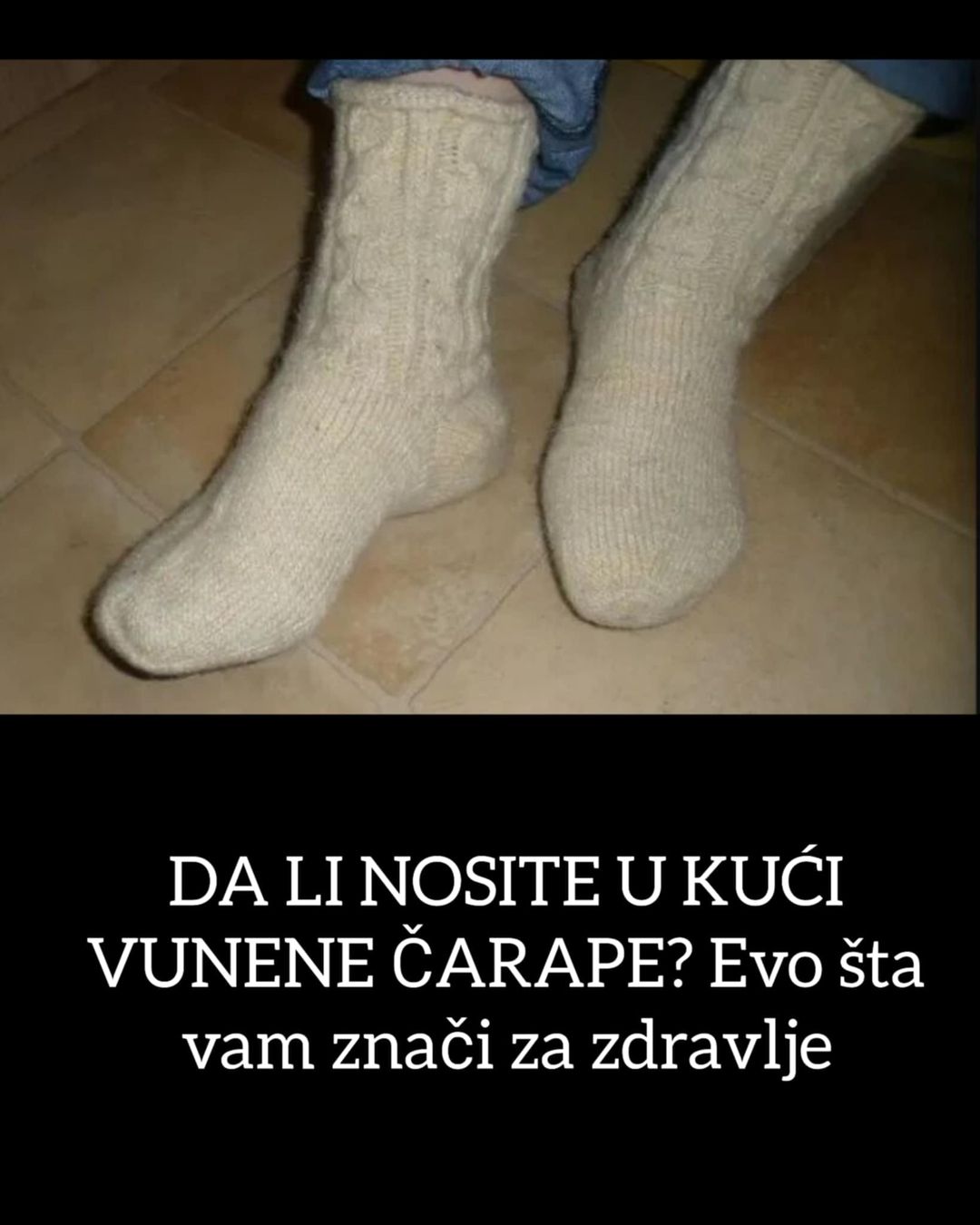 DA LI NOSITE U KUĆI VUNENE ČARAPE? Evo šta vam znači za zdravlje