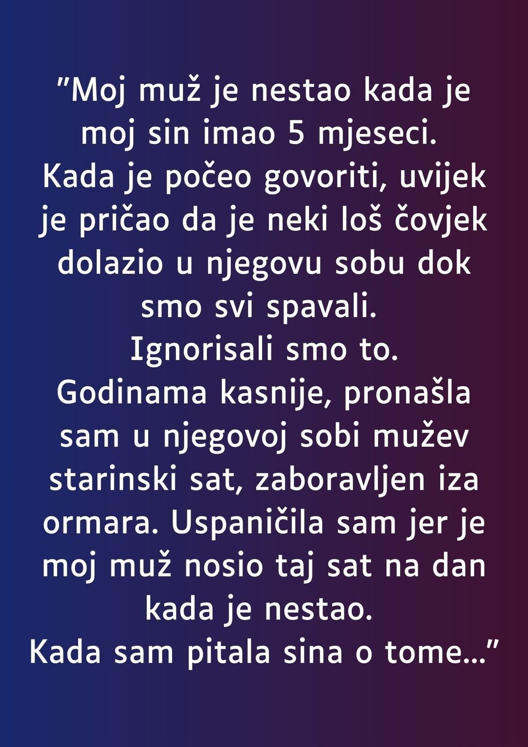 “Moj muž je nestao kada je moj sin imao 5 mjeseci…”