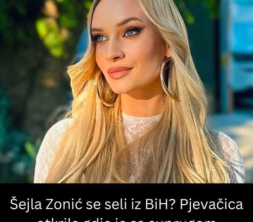 Šejla Zonić se seli iz BiH? Pjevačica otkrila gdje je sa suprugom iznajmila stan