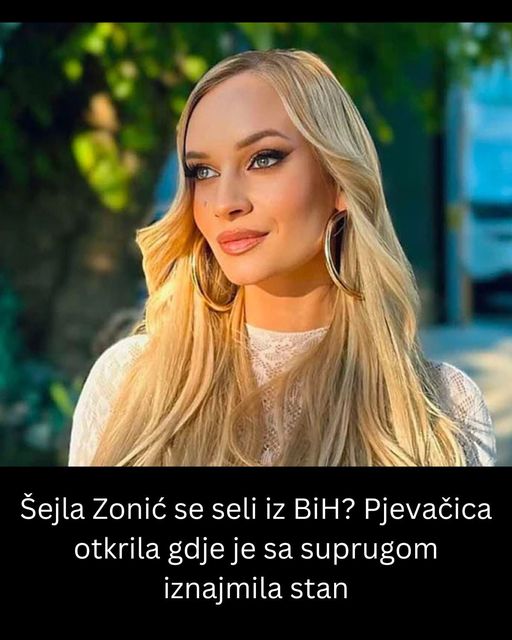 Šejla Zonić se seli iz BiH? Pjevačica otkrila gdje je sa suprugom iznajmila stan