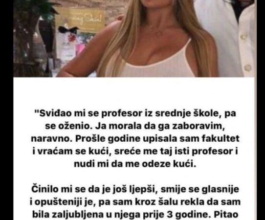 “SVIĐAO MI SE profesor iz srednje škole, neki dan sam ga srela…”