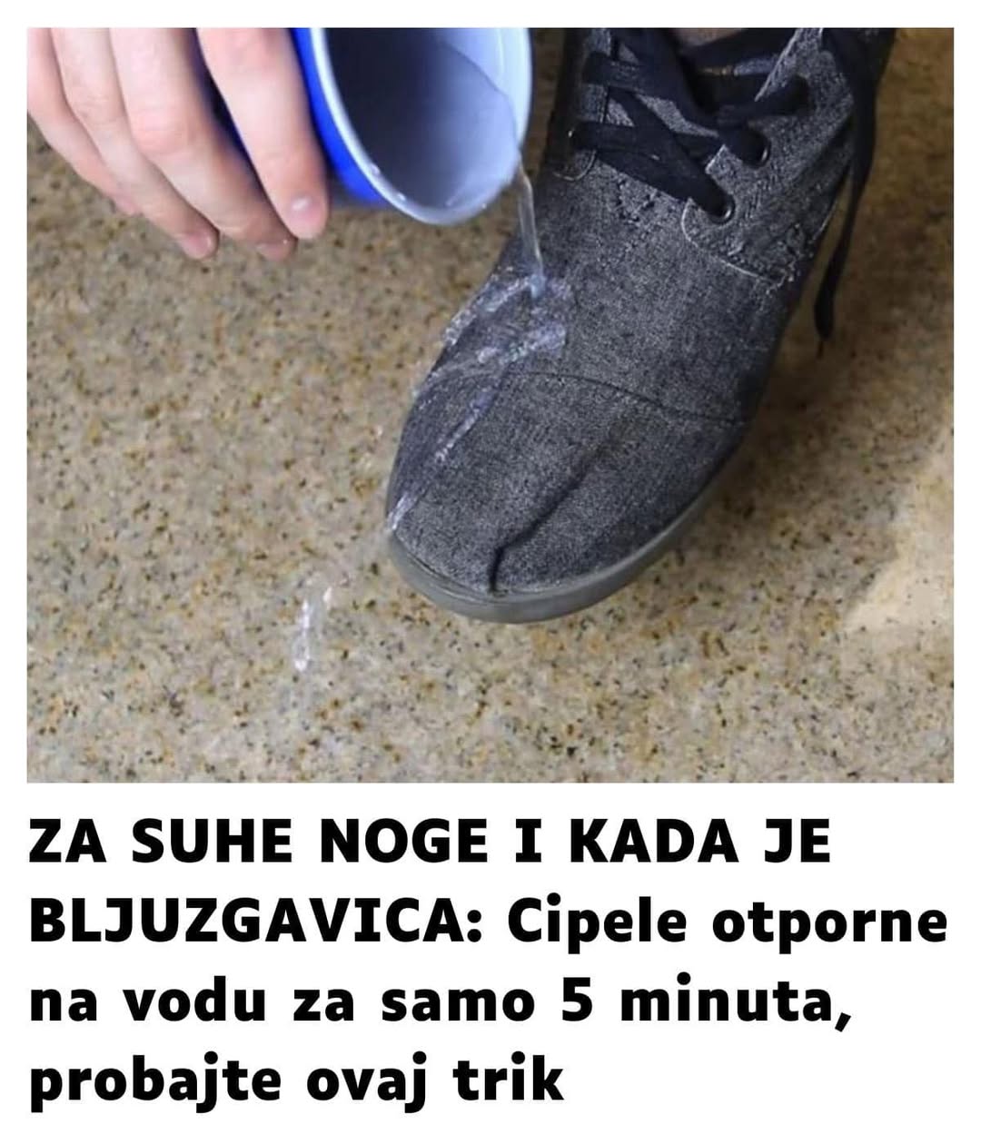 ZA SUHE NOGE I KADA JE BLJUZGAVICA: Cipele otporne na vodu za samo 5 minuta, probajte ovaj trik