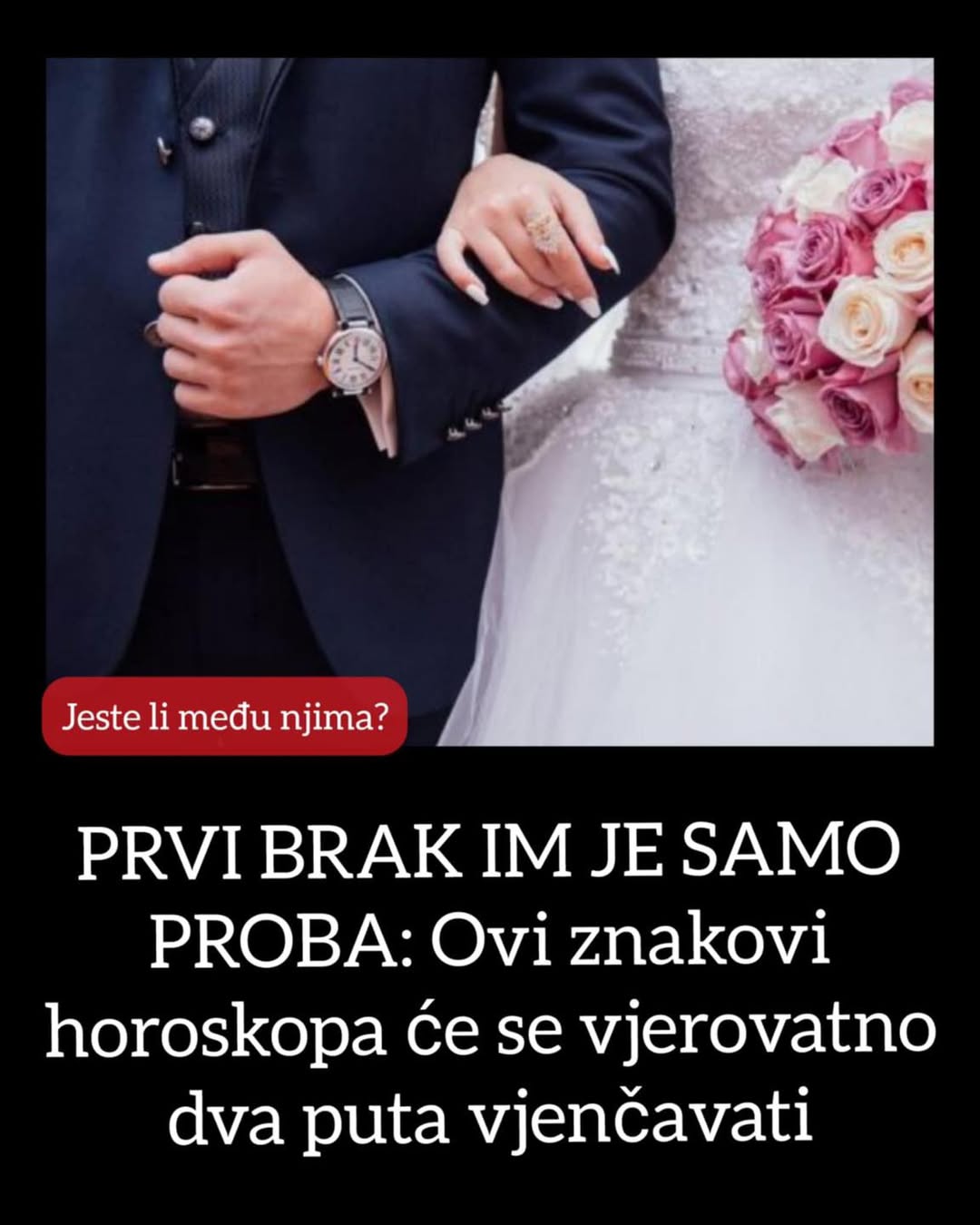 PRVI BRAK IM JE SAMO PROBA: Ovi znakovi horoskopa će se vjerovatno dva puta vjenčavati