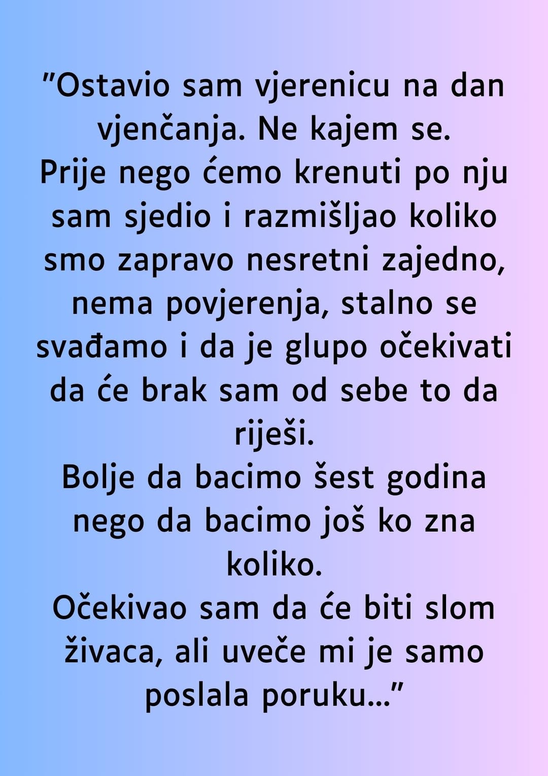 “Ostavio sam vjerenicu na dan vjenčanja…”