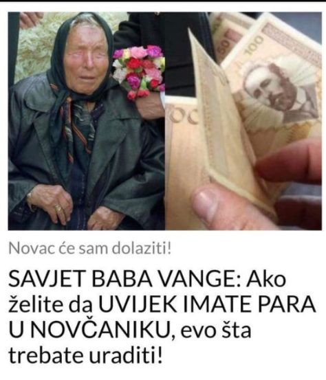 SAVJET BABA VANGE: Ako želite da UVIJEK IMATE PARA U NOVČANIKU, evo šta trebate uraditi!